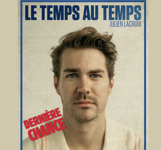 JULIEN LACROIX, LE TEMPS AU TEMPS