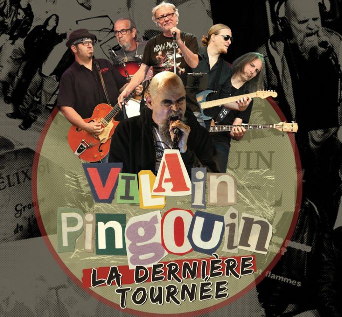 VILAIN PINGOUIN, LA DERNIÈRE TOURNÉE