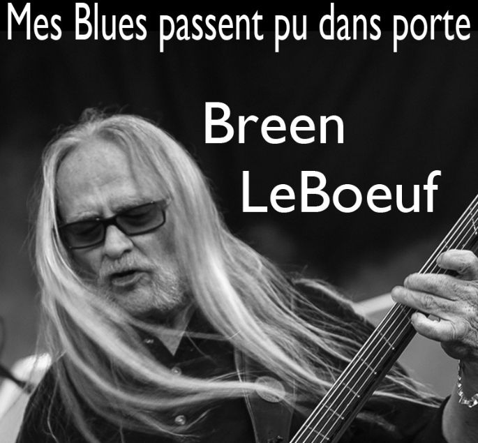 BREEN LEBOEUF, MES BLUES PASSENT PU DANS' PORTE