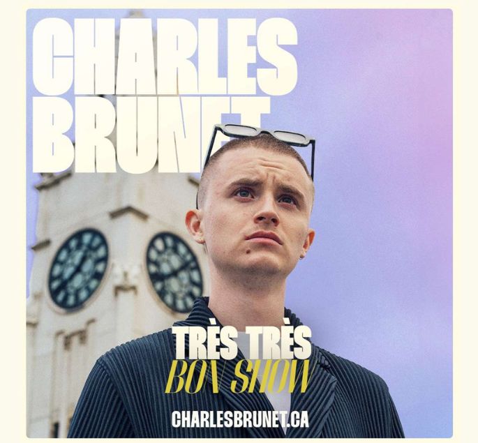 CHARLES BRUNET, TRÈS TRÈS BON SHOW