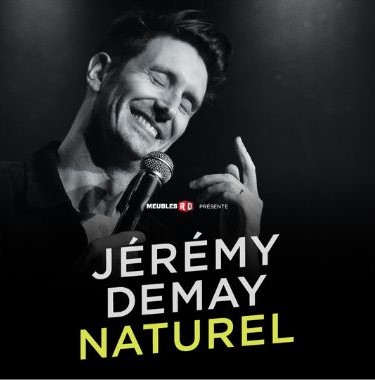 JÉRÉMY DEMAY, Naturel