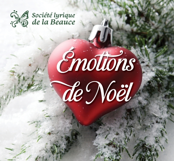 LA SOCIÉTÉ LYRIQUE DE LA BEAUCE, ÉMOTIONS DE NOËL