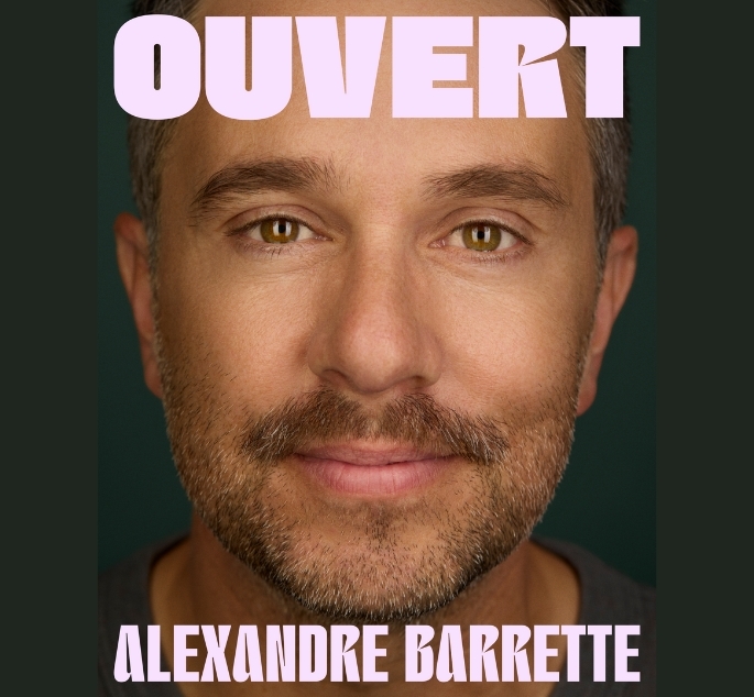 ALEXANDRE BARRETTE, Ouvert