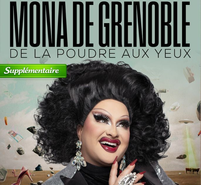 MONA DE GRENOBLE, DE LA POUDRE AUX YEUX