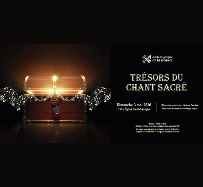 LA SOCIÉTÉ LYRIQUE DE LA BEAUCE, TRÉSOR DU CHANT SACRÉ