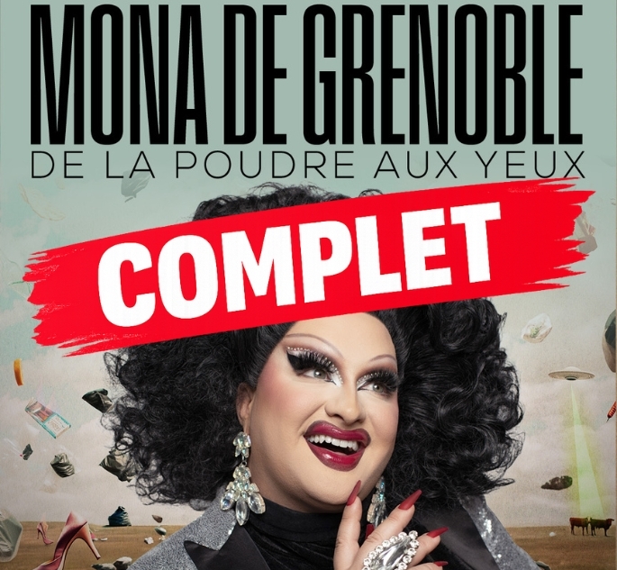 MONA DE GRENOBLE, DE LA POUDRE AUX YEUX