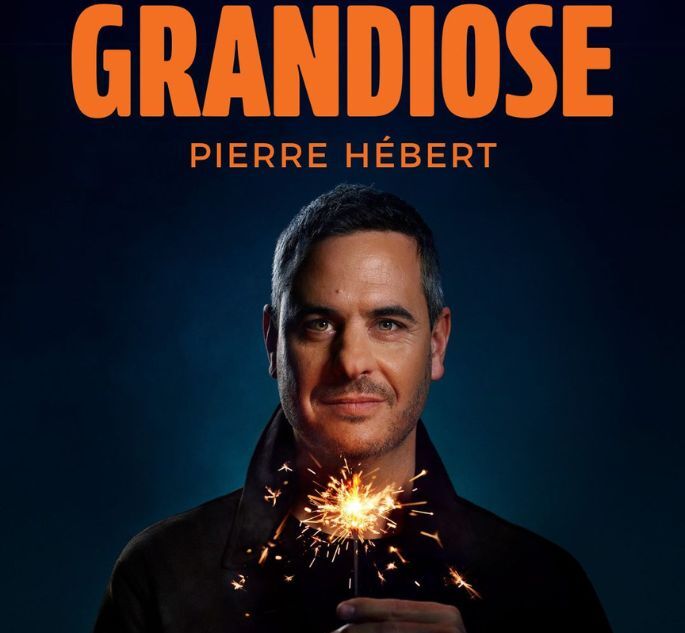 PIERRE HÉBERT, GRANDIOSE