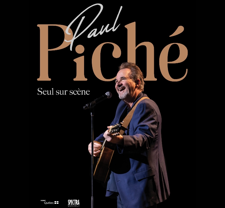 PAUL PICHÉ - SOLO, SEUL SUR SCÈNE